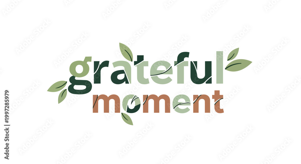 Fototapeta premium Grateful Moment Text Typography Illustration with Green Leaves Organic Design