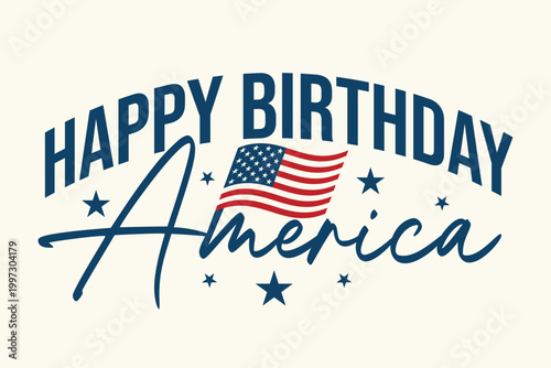 Canvas Print Happy Birthday America Typography Greeting Card with a American Flag Vector Illustration