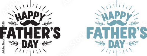 Happy father's day typography with mustache and floral elements celebration design