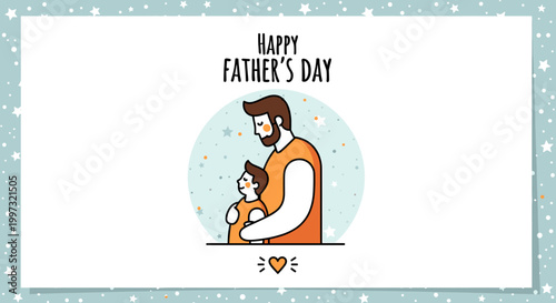 A heartwarming illustration of a father embracing his son, celebrating Father's Day with a festive border.