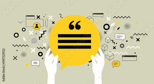 Hands holding a large yellow speech bubble with quote marks and lines, surrounded by abstract geometric elements, suitable for website design, social media posts, and marketing materials.