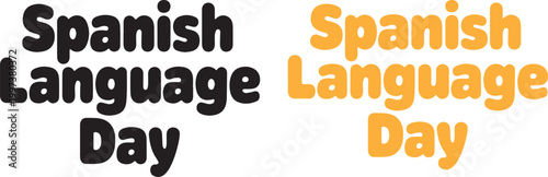 Spanish Language Day typography illustration vector bold rounded lettering black orange design education culture communication celebration concept poster graphic