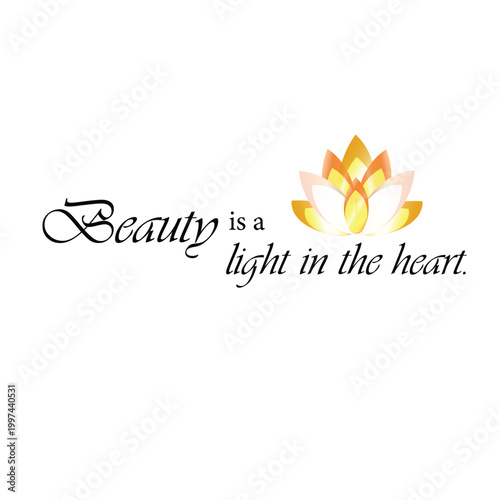 Inspirational Quote Beauty is a Light in the Heart with Lotus Flower. Perfect for wellness, spiritual, and motivational designs.