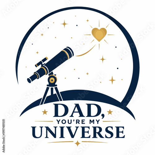 Dad You're My Universe Telescope Design Father's Day Hari Ayah Fatherhood Dad Papa Father Parent Fam