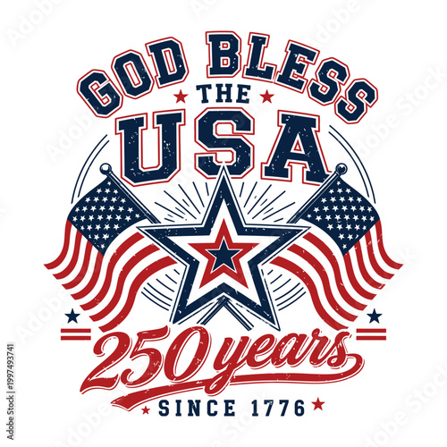 Fotografie God Bless the USA 250 Years Since 1776 Patriotic Independence Day Vintage Badge