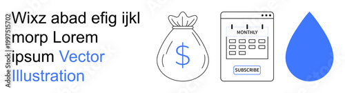 Financial planning, subscription services, water conservation, budgeting, digital economy, environmental care. A money bag, a calendar with subscribe text and a water drop symbol. Financial planning