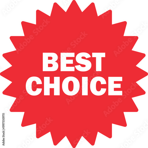 Best choice sticker for promotions and advertising . Red best choice starburst icon . Best choice badge label . Vector illustration