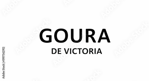 Black text "GOURA DE VICTORIA" displayed prominently on white background