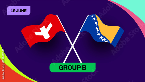 Switzerland vs Bosnia Herzegovina Football 2026 Match Announcement for Group B Tournament, Dynamic Vector.