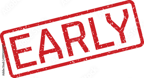 Red 'early' stamp impression a bold and direct visual message