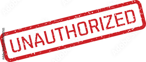 Red 'unauthorized' stamp on white background security and restriction symbol