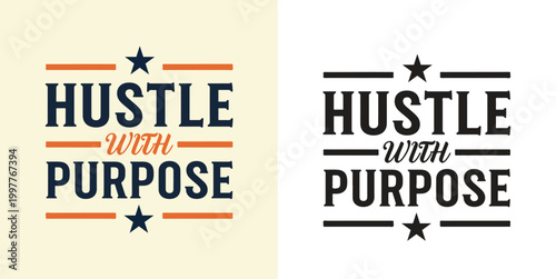 Hustle with purpose motivational t-shirt design vector illustration