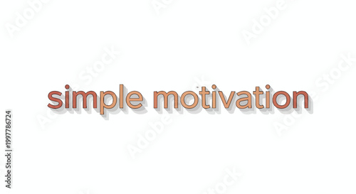 Minimalist Simple Motivation Typography Vector Illustration with Textured Copper Style Font on White Background