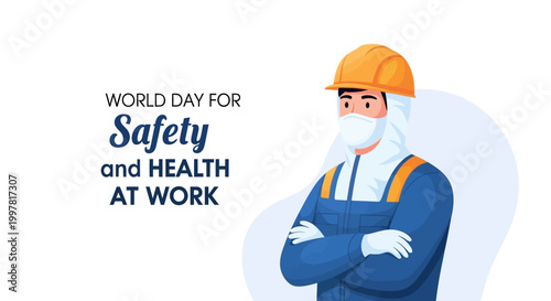 A vector illustration displays World Day for Safety and Health at Work, featuring a worker in protective gear, including a hard hat and mask, set against a clean white background to promote