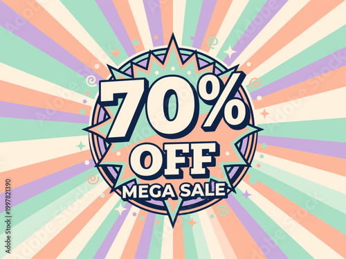 A colorful advertisement sign displays a mega sale with seventy percent off.