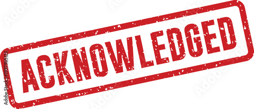Red 'acknowledged' stamp official confirmation and document approval