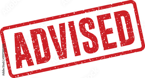 Red 'advised' stamp a warning or confirmation of guidance