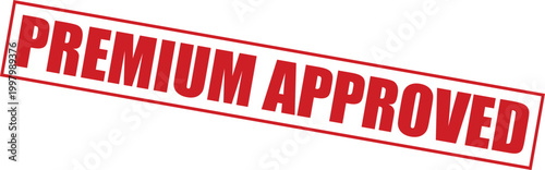 Premium approved red stamp on for quality certification