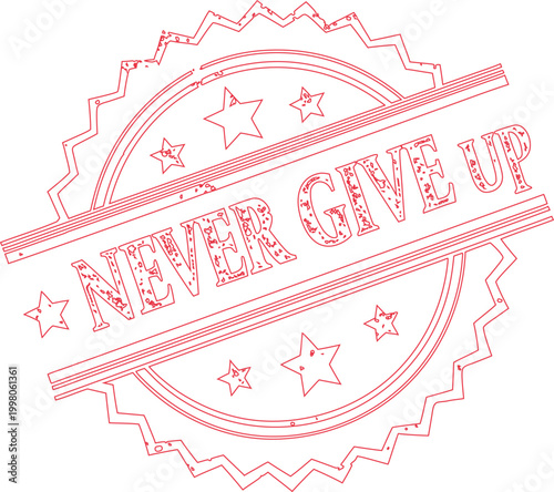 Inspiring circular red outline stamp with the powerful motivational message Never Give Up