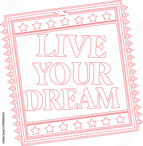 Inspiring red rectangular outline badge featuring Live Your Dream motivational text and decorative star accents