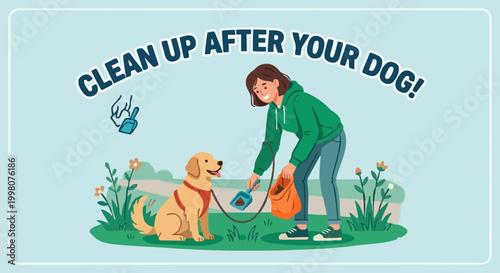 Clean up after your dog illustration with text. "CLEAN UP AFTER YOUR DOG!" text is arched above.