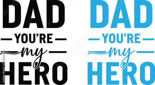 Father's day typography 'dad you're my hero' in bold and colorful design