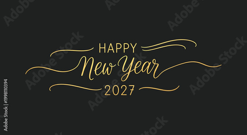 Elegant golden calligraphy wishing a Happy New Year in 2027 on a dark background.
