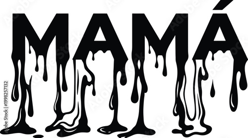 Black dripping letters spelling the word MAMA with a melting effect mama mother