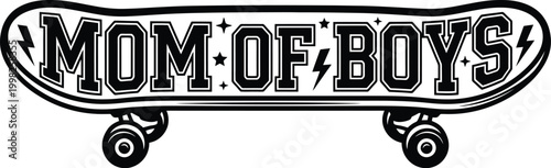 Mom of boys text on skateboard graphic skating extreme sports