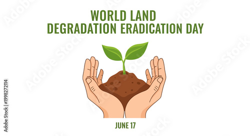 Caring hands holding a small green plant with soil, representing land preservation and growth for World Land Degradation Eradication Day on June 17, on a light beige background.