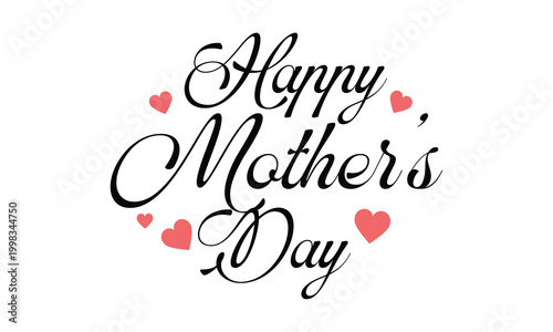 Happy Mother's Day, elegant script typography with scattered pink hearts on white background, celebrating maternal love and appreciation with charming design.