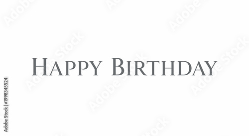 Elegant Happy Birthday Greeting Card, Celebration Message, Festive Typography