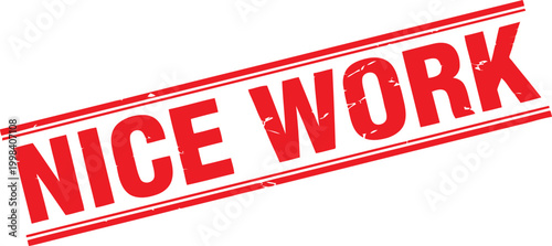 Red stamp graphic with text nice work and double lined border approval recognition appreciation