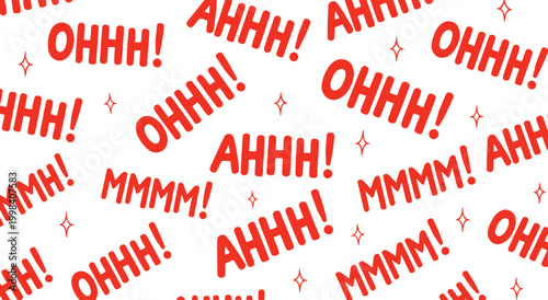 Pattern of exclamations and sounds like ohhh ahhh mmm in red text exclamations repeating