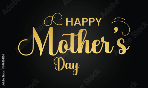 Happy mother's day golden text graphic on black background