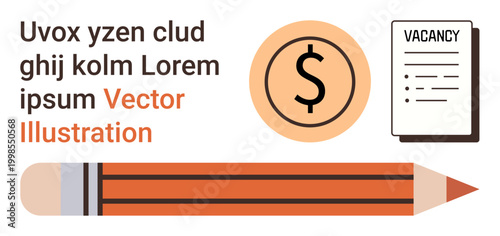 Recruitment, financial planning, job search, career growth, employment, hiring. Pencil, dollar symbol vacancy document. Recruitment and financial planning concept