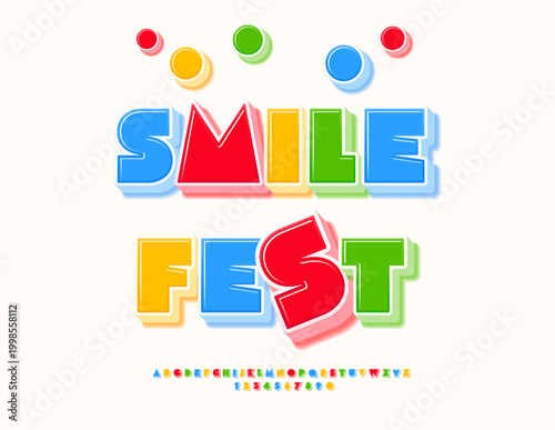 Vector Holiday invitation Smile Fest. Colorful Abstract style Font. Positive Cool 3D Alphabet Letters and Numbers set.