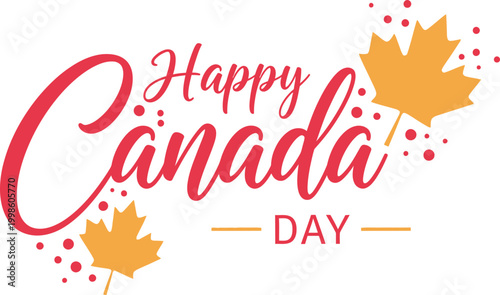 Happy canada day festive illustration with maple leaves and red script
