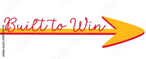 Built to Win American football motivational sticker with arrow in red and gold. Bold retro typography for fan apparel, merchandise, posters and sport graphic projects.