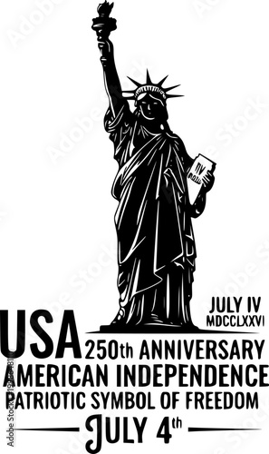 Black Vector Silhouette Statue of Liberty USA 250th Anniversary American Independence Patriotic Symbol Freedom July 4th Isolated White