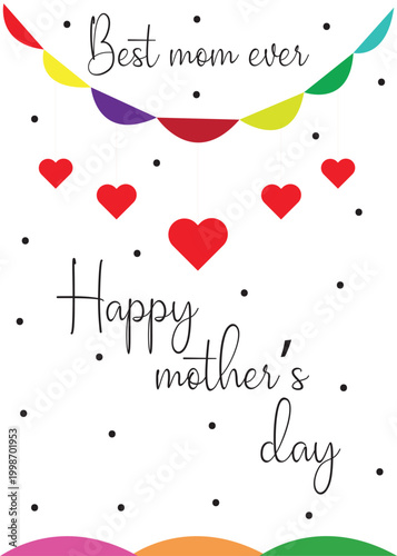 Happy Mother's Day greeting card, best mom ever, colorful celebration banner, decorative hearts and confetti, festive vector illustration for maternal appreciation