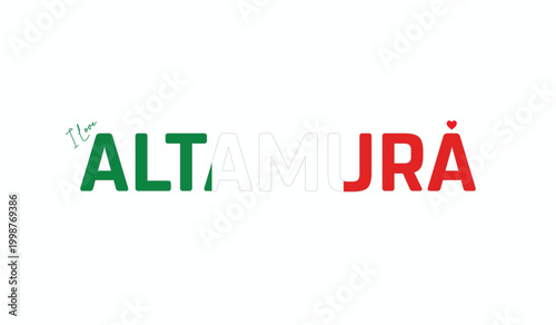 Foto I love Altamura, Typographic design of I love Altamura on a white background, Fl