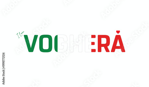 I love Voghera, Typographic design of I love Voghera on a white background, Flag typography of Voghera with heart, Vector design of Voghera City of Italy, I love Italy