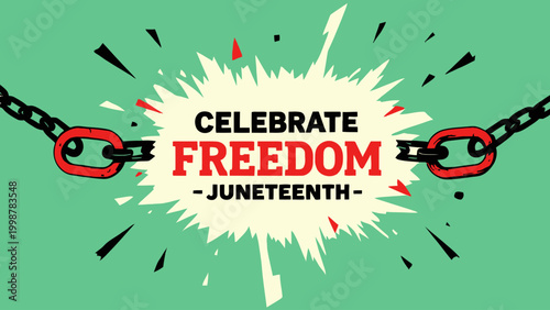 Juneteenth celebration with broken chains and freedom sign