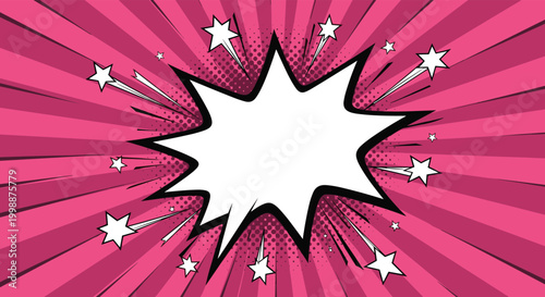 Vibrant pink comic book style starburst background with white star accents provides a dynamic frame for text and messages.