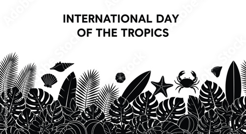 Tropical foliage and sea life illustration celebrating the annual international day of the tropics design graphic