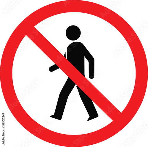 Prohibition sign a red circle with a diagonal line over a silhouette of a walking person