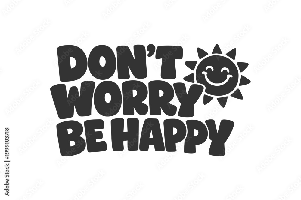 Don't Worry Be Happy