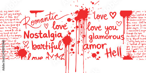 Red ink splatter graffiti background with romantic love quotes and handwritten calligraphy typography art design