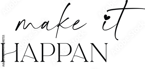 Make it Happen, Quote Vector File